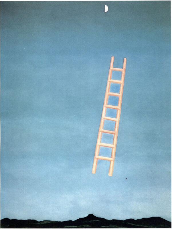 Ladder to the Moon, by Georgia O'Keeffe