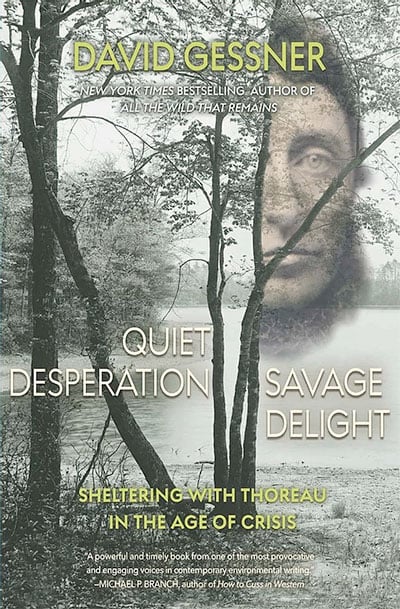 Quiet Desperation, Savage Delight: Sheltering with Thoreau in the Age of Crisis