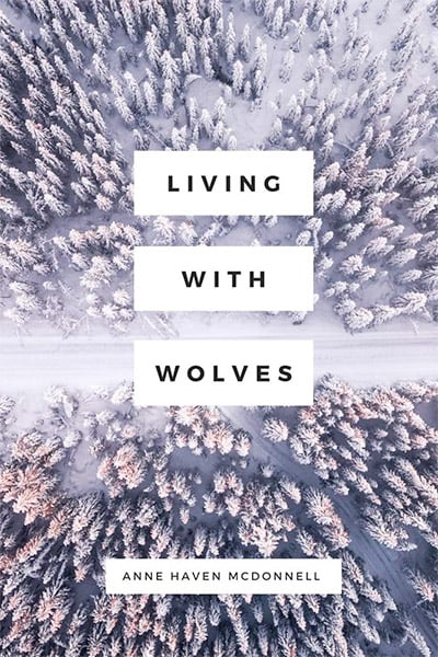 Living with Wolves: Poems by Anne Haven McDonnell