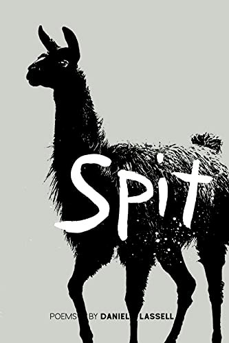Spit, by Daniel Lassell