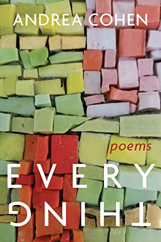 Everything: Poems by Andrea Cohen