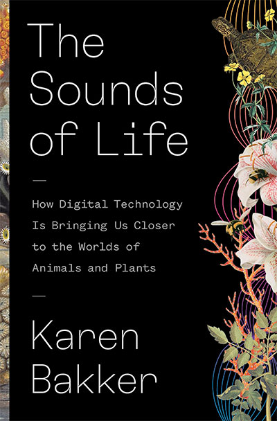The Sound of LIfe, by Karen Bakker