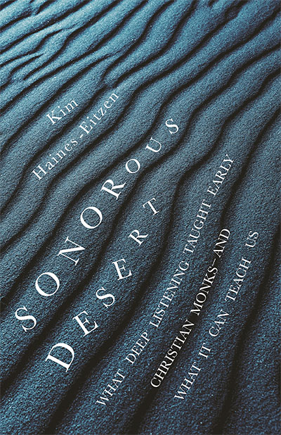 Sonorous Desert, by Kim Haines-Eitzen