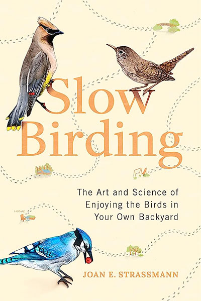 Slow Birding, by Joan E. Strassmann
