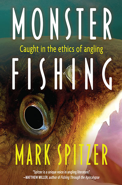 Monster Fishing, by Mark Spitzer