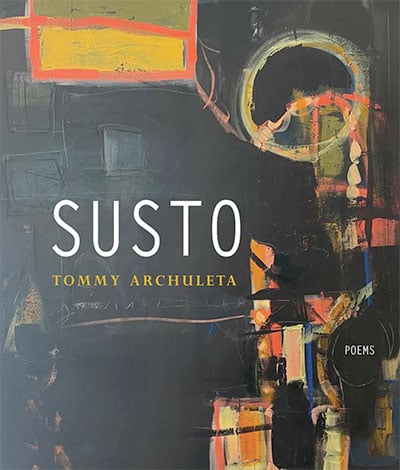 Susto: Poems by Tommy Archuleta