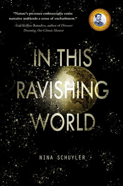 In This Ravishing World, by Nina Schuyler