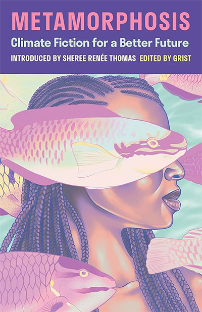 Metamorphosis: Climate Fiction for a Better Future