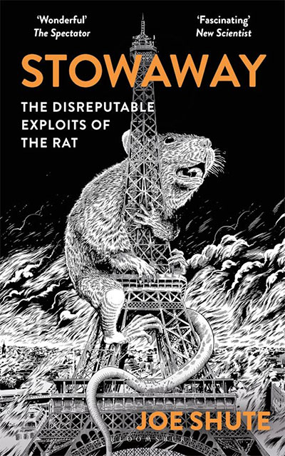 Stowaway: The Disreputable Exploits of the Rat, by Joe Shute