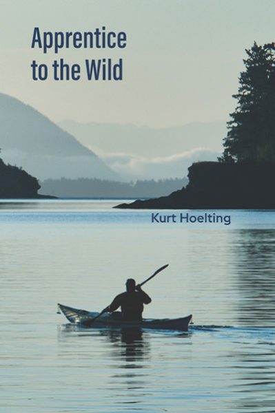 Apprentice to the Wild, by Kurt Hoelting