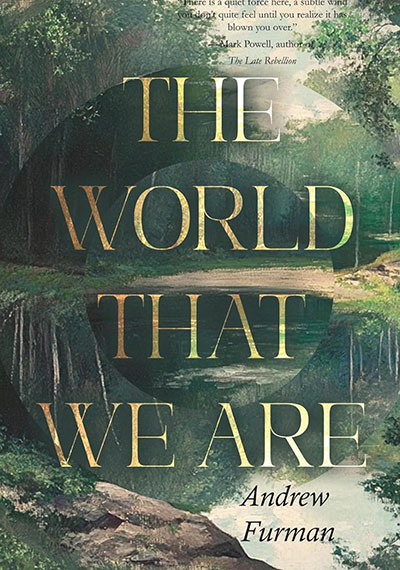 The World That We Are, by Andrew Furman